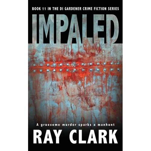 Impaled: A gruesome murder sparks a manhunt
