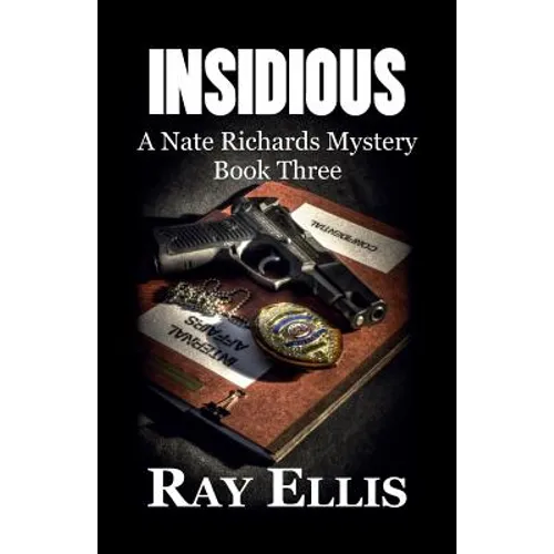 Insidious: A Nate Richards Mystery - Book Three