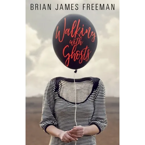 Walking with Ghosts