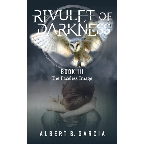 Rivulet of Darkness Book III - The Faceless Image