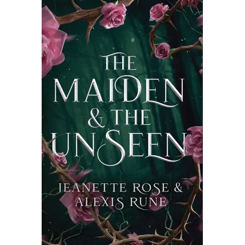 The Maiden & The Unseen: A Hades & Persephone Retelling