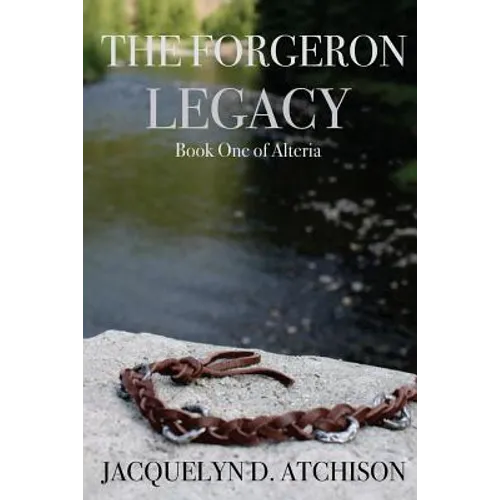 The Forgeron Legacy: Book One of Alteria