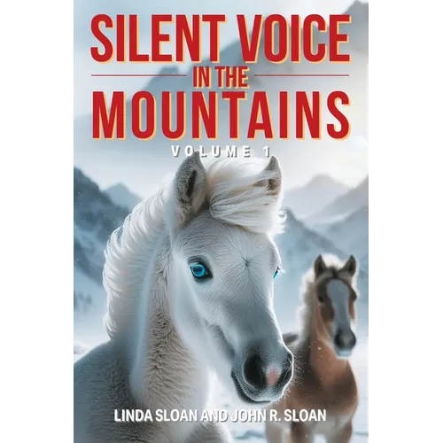 Silent Voice in the Mountains: Volume 1