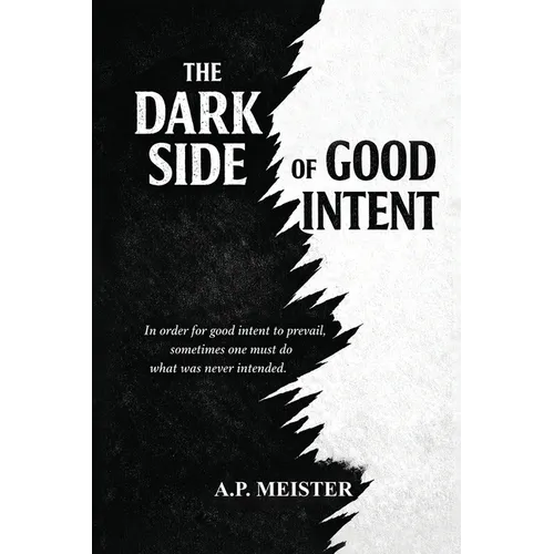 The Dark Side Of Good Intent