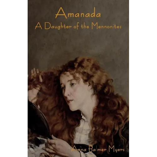 Amanada: A Daughter of the Mennonites