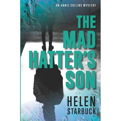 The Mad Hatter's Son: An Annie Collins Mystery