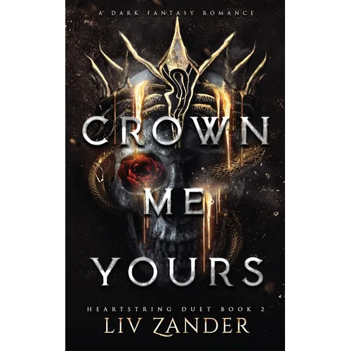 Crown Me Yours: a Dark Fantasy Romance