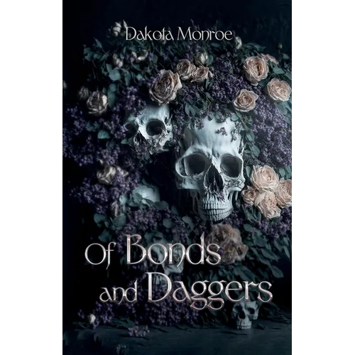 Of Bonds and Daggers