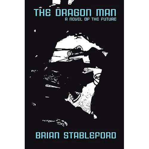The Dragon Man: A Novel of the Future