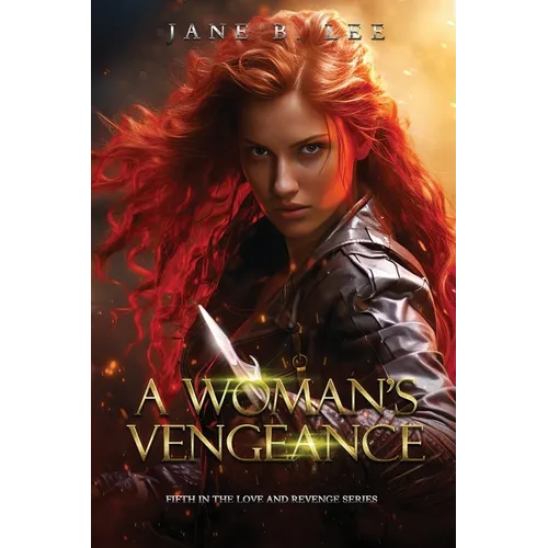 A Woman's Vengeance: Fifth in the "Love and Revenge" series.
