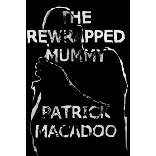 The Rewrapped Mummy