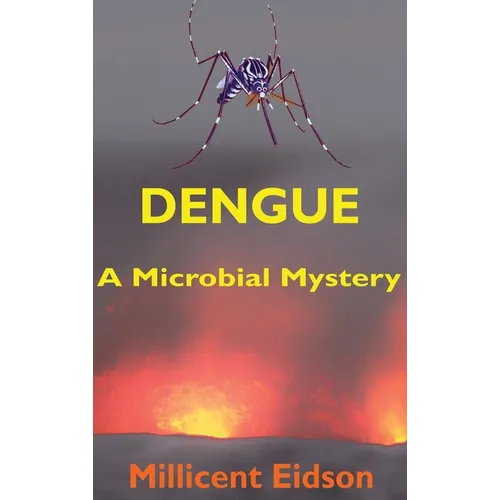 Dengue: A Microbial Mystery