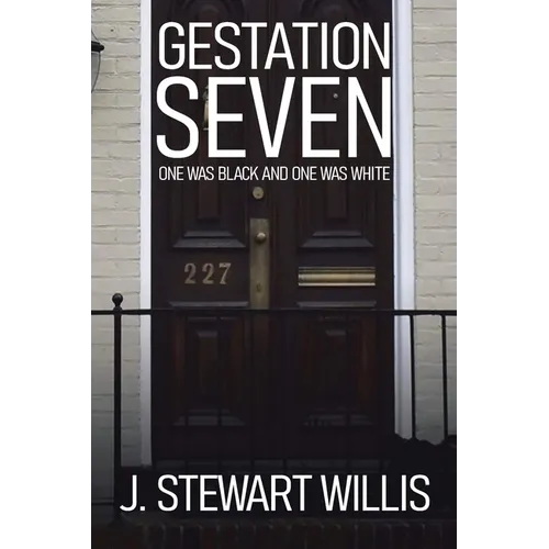 Gestation Seven: One Was Black and One Was White