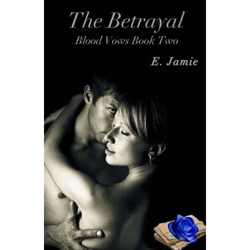 The Betrayal: Blood Vows Book Two