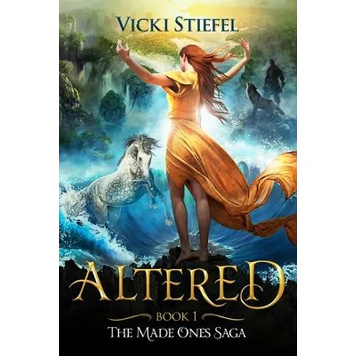 Altered: The Made Ones Saga Book 1