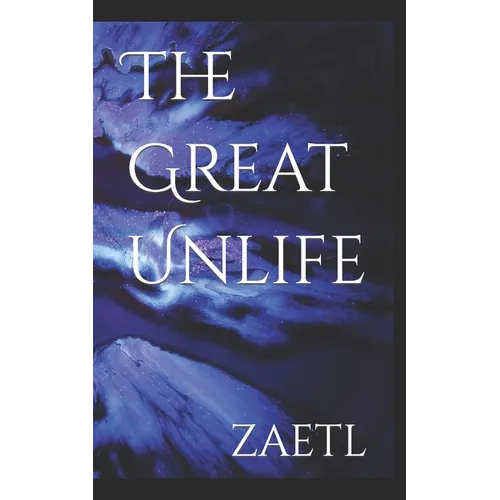The Great Unlife