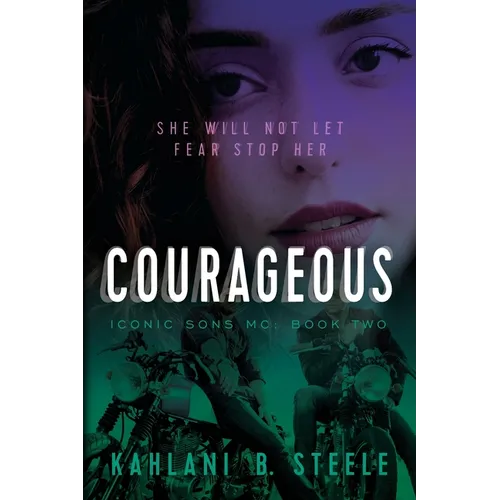 Courageous: She Will Not Let Fear Stop Her