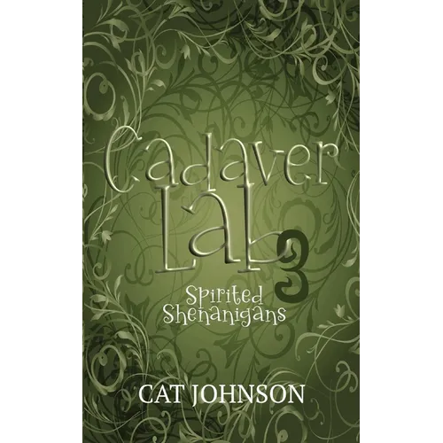 Cadaver Lab 3: Spirited Shenanigans