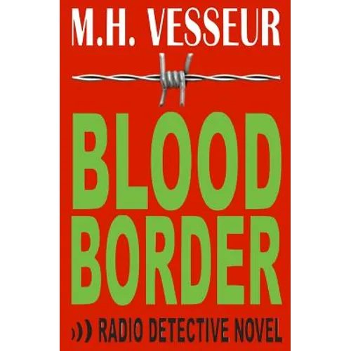 Blood Border: A Radio Detective