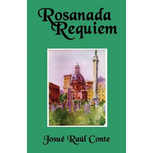 Rosanada Requiem: Volume 3 of the Rosanada Trilogy