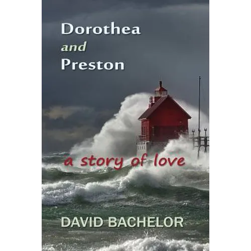 Dorothea and Preston: a story of love