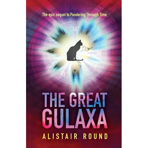 The Great Gulaxa: The Epic Sequel To Pondering Through Time