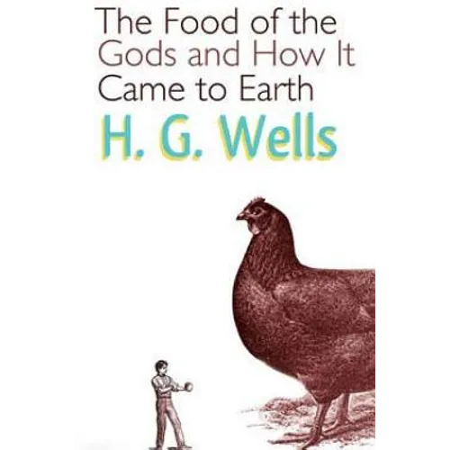 The Food of the Gods and How It Came to Earth