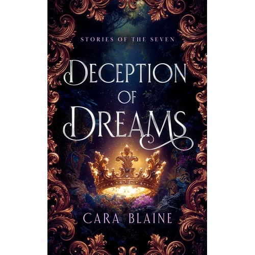 Deception of Dreams: A Romantasy of Power, Prophecy, and Forbidden Desire