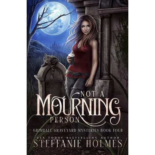 Not A Mourning Person: A kooky, spooky cozy fantasy with spice