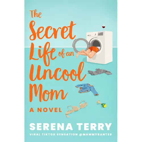 The Secret Life of an Uncool Mom