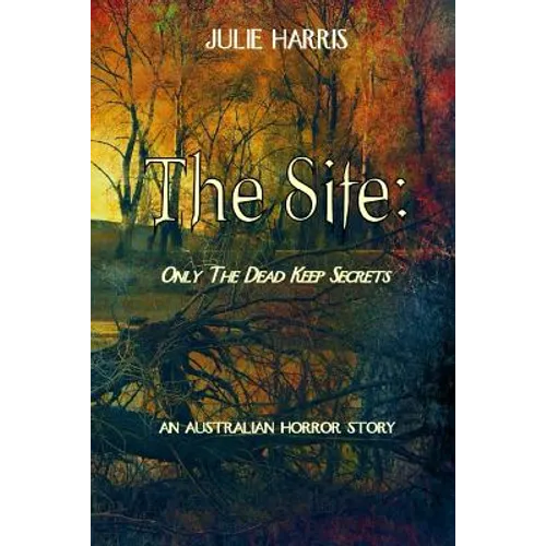 The Site: Only the dead keep secrets