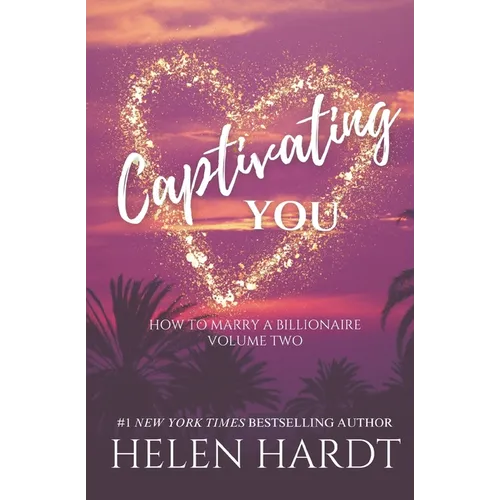 Captivating You: How to Marry a Billionaire Two
