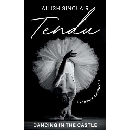 Tendu: Dancing in the Castle