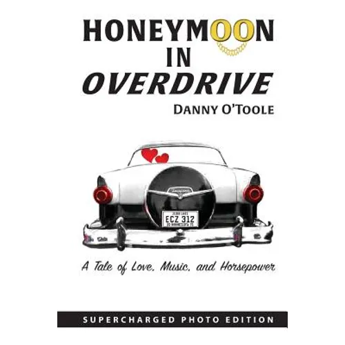 Honeymoon In Overdrive: Supercharged Photo Edition
