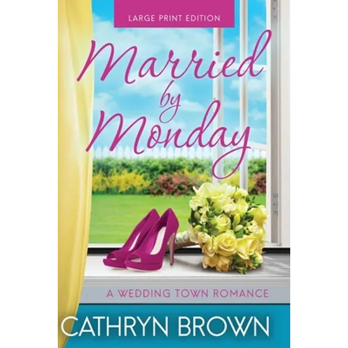 Married by Monday: Large Print