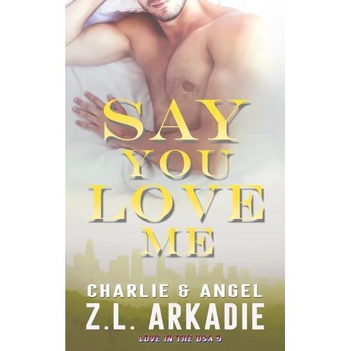 Say You Love Me: Charlie & Angel