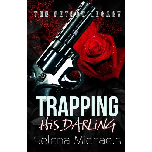 Trapping His Darling: A Dark Russian Mafia Romance