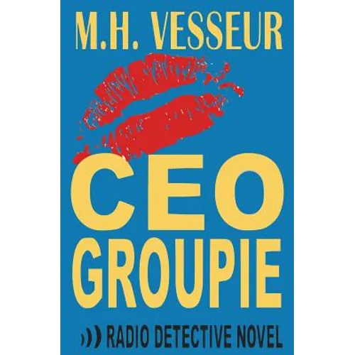 CEO Groupie: A Radio Detective