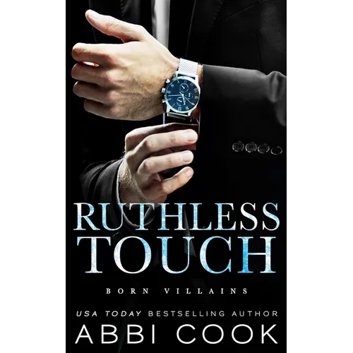 Ruthless Touch: A Dark Romance