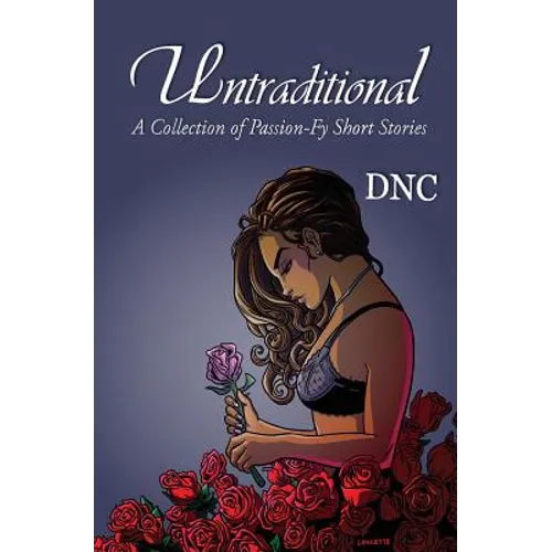 Untraditional: A Collection of Passion-Fy Short Stories