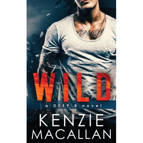 Wild: a Deep 8 novel