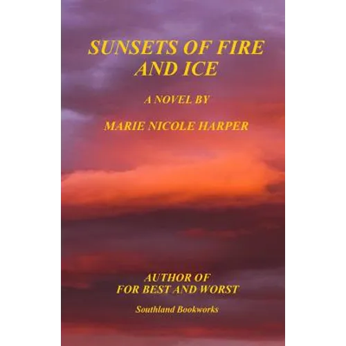 Sunsets of Fire and Ice