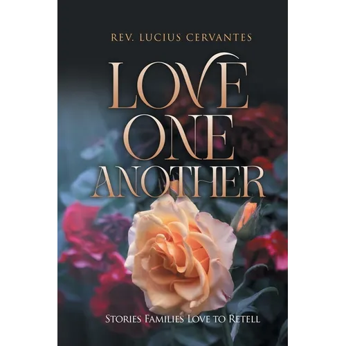 Love One Another: Stories Families Love To Retell