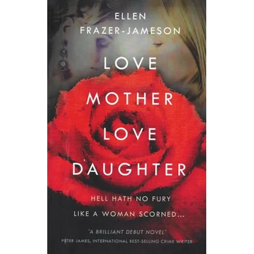 Love Mother Love Daughter: Hell Hath No Fury Like a Woman Scorned...
