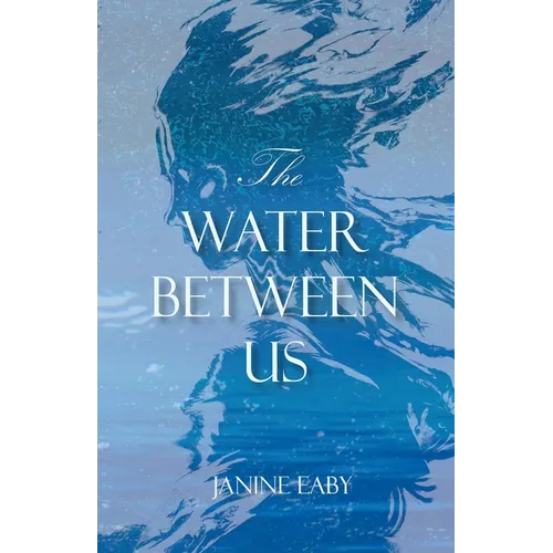 The Water Between Us