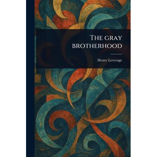 The Gray Brotherhood