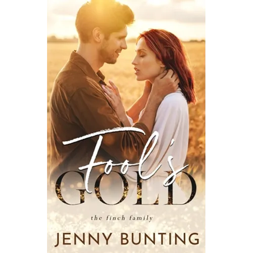 Fool's Gold: A Finch Family Novel