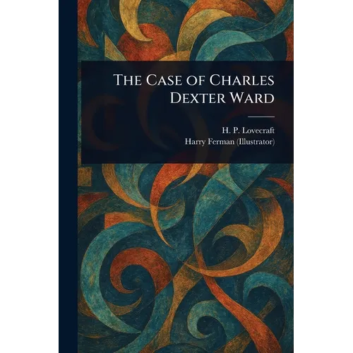 The Case of Charles Dexter Ward