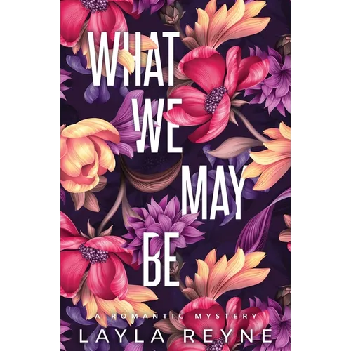 What We May Be: Special Edition