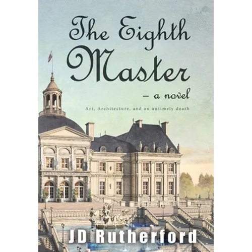 The Eighth Master: Art, Architecture, and an Untimely Death